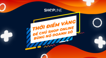 Thời điểm vàng để chủ shop online bùng nổ doanh số