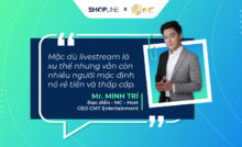 Mr Minh Trí chia sẻ về livestream bán hàng