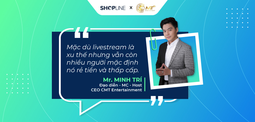 Mr Minh Trí chia sẻ về livestream bán hàng
